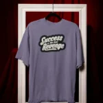 Printed Tee – Success is the Best Revenge Bold Graphic